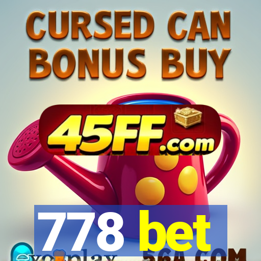 778 bet